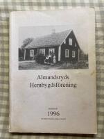 Almundsryds Hembygdsf&ouml;rening &Aring;rsskrift 1996