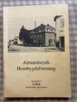 Almundsryds Hembygdsf&ouml;rening &Aring;rsskrift 1994 Femtionde &aring;rg&aring;ngen