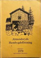 Almundsryds Hembygdsf&ouml;rening &Aring;rsskrift 1979
