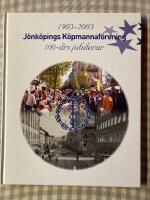 Jönköpings Köpmannaförening 100-års jubilerar 1903-2003