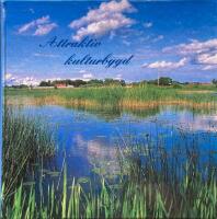 Attraktiv kulturbygd : p&aring; uppt&auml;cktsf&auml;rd i Kristianstads kommun