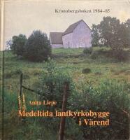 Medeltida lantkyrkobygge i V&auml;rend. Kronobergsboken 1984-85. Ett f&ouml;rs&ouml;k till relationsanalys kyrka-bygd. 