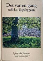 Det var en g&aring;ng : utflykt i Sagobygden
