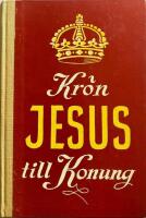 Kr&ouml;n Jesus till konung