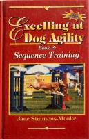 Excelling at og Agility Book 2: sequence Training