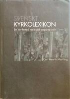 Svenskt kyrkolexikon : en kortfattad teologisk uppslagsbok
