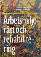 Arbetsmilj&ouml;r&auml;tt och rehabilitering