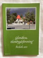 Glim&aring;kra Hembygdsf&ouml;rening &aring;rsbok 2011