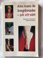 Alla barn &auml;r beg&aring;vade - p&aring; sitt s&auml;tt : utveckla barnets unika potential, talanger och f&ouml;rm&aring;gor