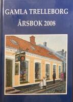 Gamla Trelleborg &Aring;rsbok 2008