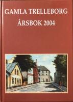 Gamla Trelleborg &Aring;rsbok 2004  