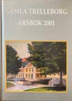 Gamla Trelleborg &aring;rsbok 2001