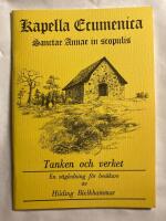 Kapella Ecumenica Sanctae Annae in scopulis. Tanken och verket En v&auml;gledning f&ouml;r bes&ouml;kare