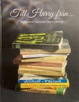 Till Harry fr&aring;n... : dedikationer i Harry Martinsons bibliotek