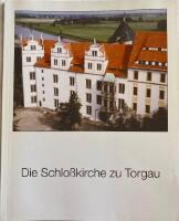 Die Scholosskirche zu Torgau