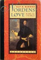 Nordens l&oslash;ve - Karl 12. i Norge