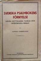  Svenska psalmbokens f&ouml;rnyelse. N&aring;gra r&auml;ttframma tankar och of&ouml;rgripliga bidrag, framst&auml;llda till &ouml;verv&auml;gande vid allm&auml;nna pr&auml;stm&ouml;tet i V&auml;ster&aring;s 1937