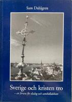  Sverige och kristen tro. Ett forum f&ouml;r dialog och samh&auml;llsdebatt