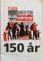Lunds stadsbibliotek 150 &aring;r