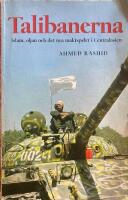 Talibanerna : islam, oljan och det nya maktspelet i Centralasien