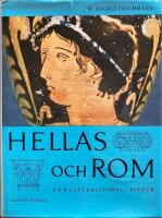  Hellas och Rom. Antikens kulturhistoria i bilder
