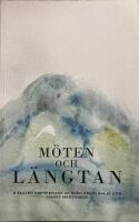 M&ouml;ten och L&auml;ngtan Texter inspirerade av Sven Edvin Salje och Harry Martinsson