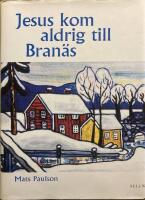 Jesus kom aldrig till Bran&auml;s