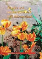 Broder sol, moder jord och allt d&auml;remellan : milj&ouml;n i gudstj&auml;nsten