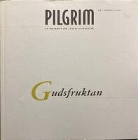 Pilgrim Gudsfruktan En tidskrift f&ouml;r andlig v&auml;gledning nr 1 &aring;rg&aring;ng 9 2002