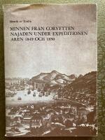 Minnen fr&aring;n Corvetten Najaden under Expeditionen &aring;ren 1849 och 1850 av Henrik av Trolle. Aktuellt fr&aring;n F&ouml;reningen Marinmusei V&auml;nner i Karlskrona 1977