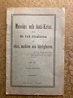 Messias och Anti-Krist eller de tv&aring; rivalerna om riket, makten och h&auml;rligheten
