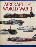 Aircraft of World War II: 300 of the World's Greatest Aircraft 1939-45