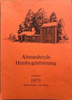 Almundsryds Hembygdsf&ouml;rening &Aring;rsskrift 1975