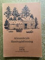 Almundsryds Hembygdsf&ouml;rening &Aring;rsskrift 1976