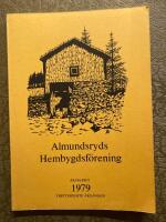 Almundsryds Hembygdsf&ouml;rening &Aring;rsskrift 1979
