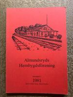 Almundsryds Hembygdsf&ouml;rening &Aring;rsskrift 1981