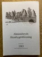 Almundsryds Hembygdsf&ouml;rening &Aring;rsskrift 1983