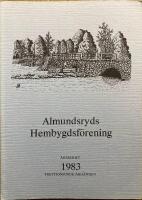 Almundsryds Hembygdsf&ouml;rening &Aring;rsskrift 1983