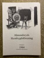 Almundsryds Hembygdsf&ouml;rening &Aring;rsskrift 1984