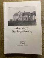 Almundsryds Hembygdsf&ouml;rening &Aring;rsskrift 2002