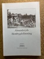 Almundsryds Hembygdsf&ouml;rening &Aring;rsskrift 2001