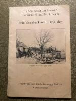  En ber&auml;ttelse om hus och m&auml;nniskor i gamla Hellevik. Fr&aring;n Vassabacken till Havsbadet