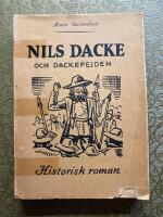 Nils Dacke. Romantiserad skildring av Dackefejden Ny bearbetning