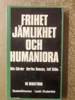 Frihet, j&auml;mlikhet, humaniora : [en debattbok]