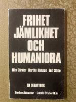 Frihet, j&auml;mlikhet, humaniora : [en debattbok]