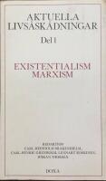 Aktuella livs&aring;sk&aring;dningar. D. 1, Existentialism, marxism