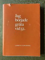Jag b&ouml;rjade gr&aring;ta vid 52 : ett utrop om en identitet
