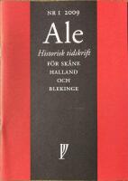 Ale Historisk tidskrift f&ouml;r Sk&aring;ne, Halland och Blekinge  nr 1 2009