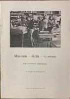 Museum - skola - museum Om vandrande museipaket