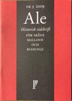Ale Historisk tidskrift f&ouml;r Sk&aring;ne, Halland och Blekinge  nr 3 2009